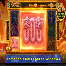 comando cmd reparar windows